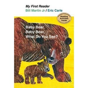 Baby Bear, Bear Bear, What Do You See? -- Bill Martin